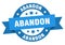 abandon round ribbon isolated label. abandon sign.
