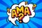 Abbreviation ama Ask me anything in retro comic speech bubble on blue background in pop art.
