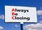 ABC always be closing symbol. Concept words ABC always be closing on white billboard against blue sky and clouds. Beautiful