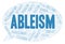 Ableism - type of discrimination - word cloud