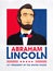 Abraham Lincoln was an American lawyer and statesman