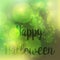 Abstract blur Happy Halloween green background vector design.