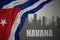 Abstract silhouette of the city with text Havana near waving national flag of cuba on a gray background. 3D illustration