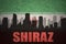 Abstract silhouette of the city with text Shiraz at the vintage iranian flag