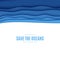 Abstract square background in cut paper style. Cutout blue sea wave template for for save the Earth posters, World Water