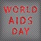 Abstract vector red modern triangular text world aids day on a c