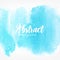 Abstract watercolor stains, blue color. Creative realistic background with place for text.
