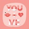 Abstract YOU + ME message with woman lips and heart on pink emblem