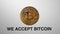 WE ACCEPT BITCOIN - text animation