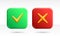 Accept and reject vector 3d render buttons. Tick check and cross marks on green and red app icon backgrounds. Rounded