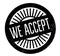 We Accept rubber stamp