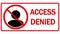 Access denied, prohibition sign used on private property or in the web.