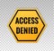 Access denied sign. Yellow banner with message access denied isolated on background