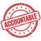 ACCOUNTABLE text on red grungy round rubber stamp