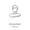 accountant icon vector from professions collection. Thin line accountant outline icon vector illustration. Linear symbol for use