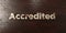 Accredited - grungy wooden headline on Maple - 3D rendered royalty free stock image