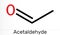 Acetaldehyde, ethanal, CH3CHO molecule. It is ketone, is used in the manufacture of acetic acid, perfumes, dyes, drugs, as a