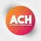 ACH - Automated Clearing House acronym, business concept background