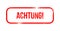 Achtung! - red grunge rubber, stamp