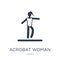 Acrobat Woman icon. Trendy flat vector Acrobat Woman icon on white background from Ladies collection