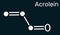 Acrolein, propenal, unsaturated aldehyde molecule. It is used as a pesticide and to make other chemicals. Skeletal chemical