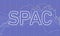 Acronym SPAC - Special Purpose Acquisition Company.