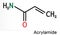 Acrylamide, ACR, acrylic amide molecule. It is as a precursor to polyacrylamides. Skeletal chemical formula