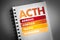 ACTH - Adrenocorticotropic hormone acronym