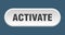 activate button. rounded sign on white background