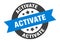 activate sign. round ribbon sticker. isolated tag