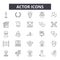 Actor line icons. Editable stroke signs. Concept icons: drama, performance, show, theater etc. Actor outline