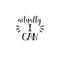 Actually, i can. Feminism quote, woman motivational slogan. lettering. Vector design.