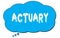ACTUARY text written on a blue thought bubble
