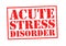 ACUTE STRESS DISORDER