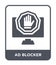 ad blocker icon in trendy design style. ad blocker icon isolated on white background. ad blocker vector icon simple and modern