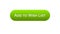 Add to wish list web interface button green color, shopping online service