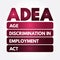 ADEA - Age Discrimination in Employment Act acronym, concept background