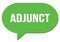 ADJUNCT text written in a green speech bubble