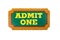 Admit one ticket