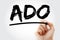 ADO - ActiveX Data Objects acronym with marker, technology concept background