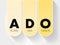 ADO - ActiveX Data Objects acronym, technology concept background