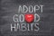 Adopt good habit heart