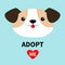 Adopt me. Dog face head round icon. Cute cartoon kawaii funny baby character. White puppy pooch. Flat design style. Help homeless