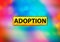 Adoption Abstract Colorful Background Bokeh Design Illustration