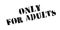 Only For Adults rubber stamp