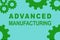 ADVANCED MANUFACTURING concept