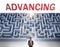 Advancing can be hard to get - pictured as a word Advancing and a maze to symbolize that there is a long and difficult path to