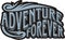 Adventure forever