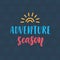 Adventure season hand drawn poster with ink brush lettering