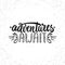 Adventures await - hand drawn lettering phrase on the white grunge background. Fun brush ink inscription for